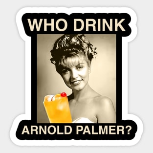 Who Drink! Sticker